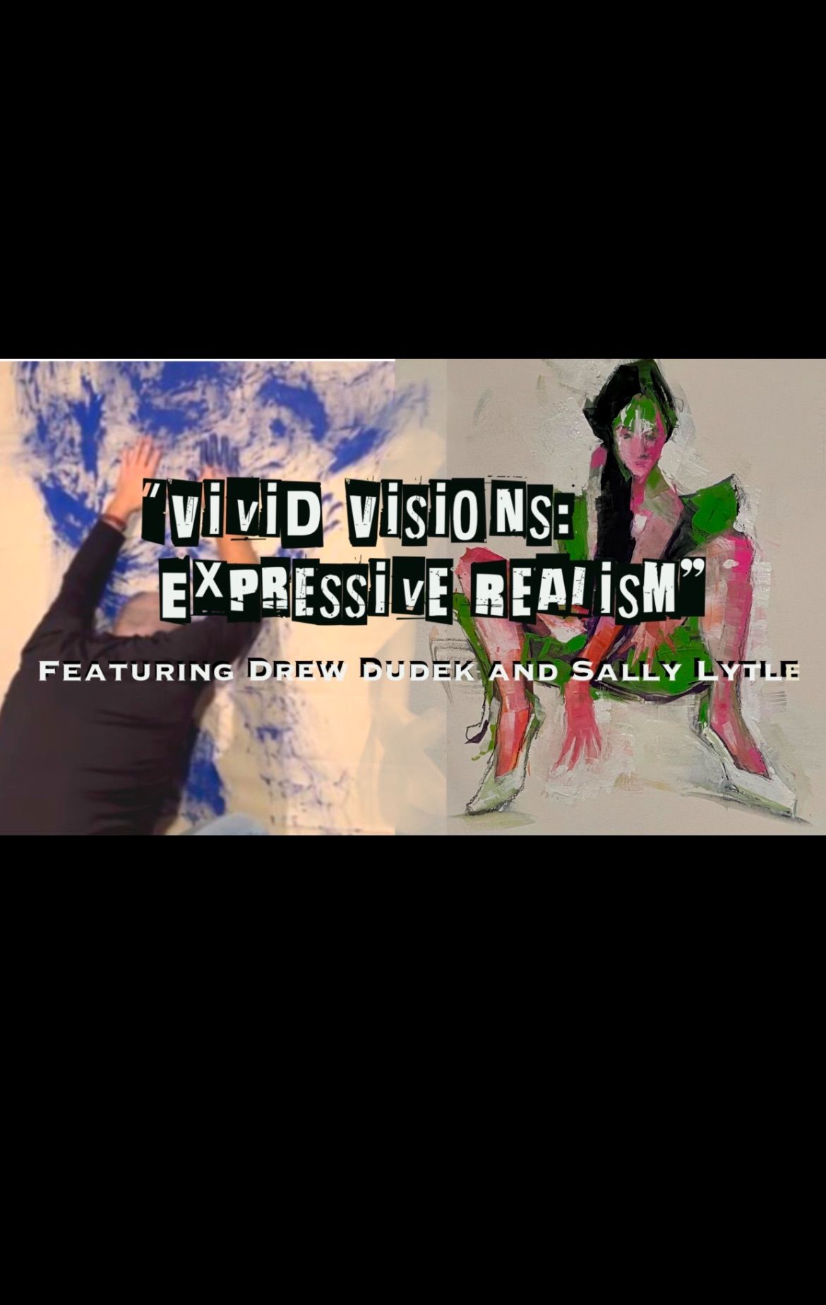 \u201cVivid Visions: Expressive Realism\u201d Drew Dudek & Sally Lytle