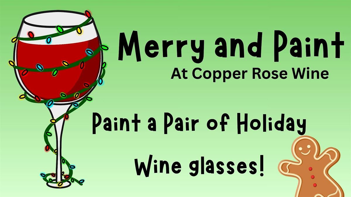 Merry and Paint at Copper Rose Wine