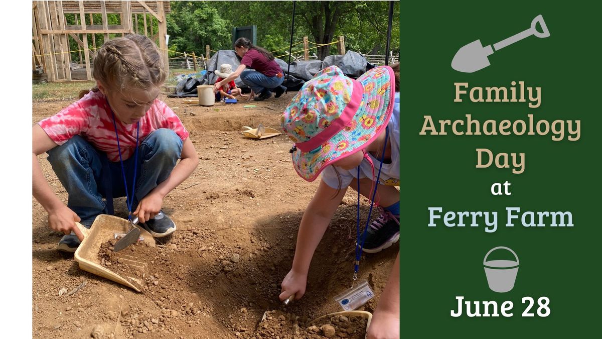 Family Archaeology Day at Ferry Farm