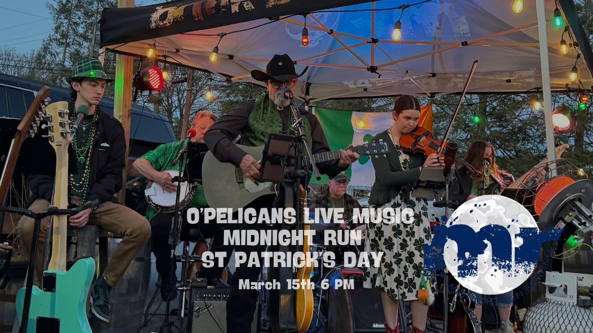 St. Patrick's Day O'Pelicans Live MUSIC at Midnight Run 