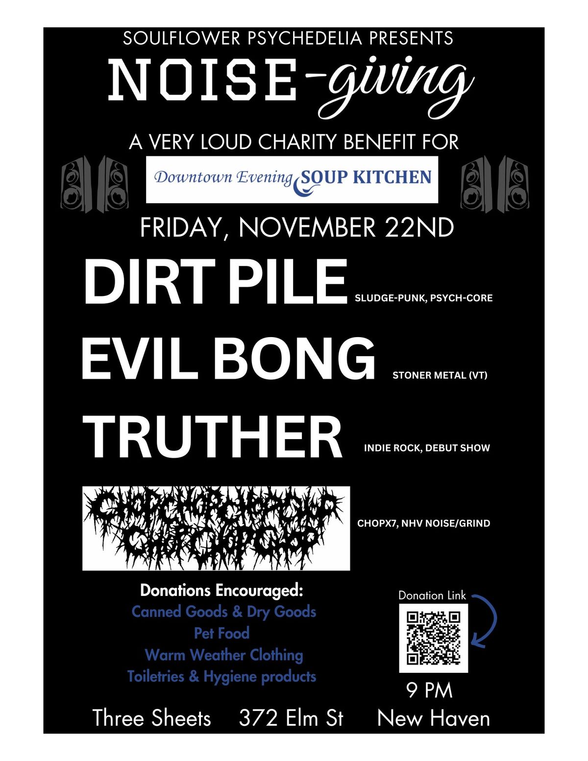 Noise-giving: Chopx7, Dirt Pile, Evil Bong (VT), Truther (Debut show)