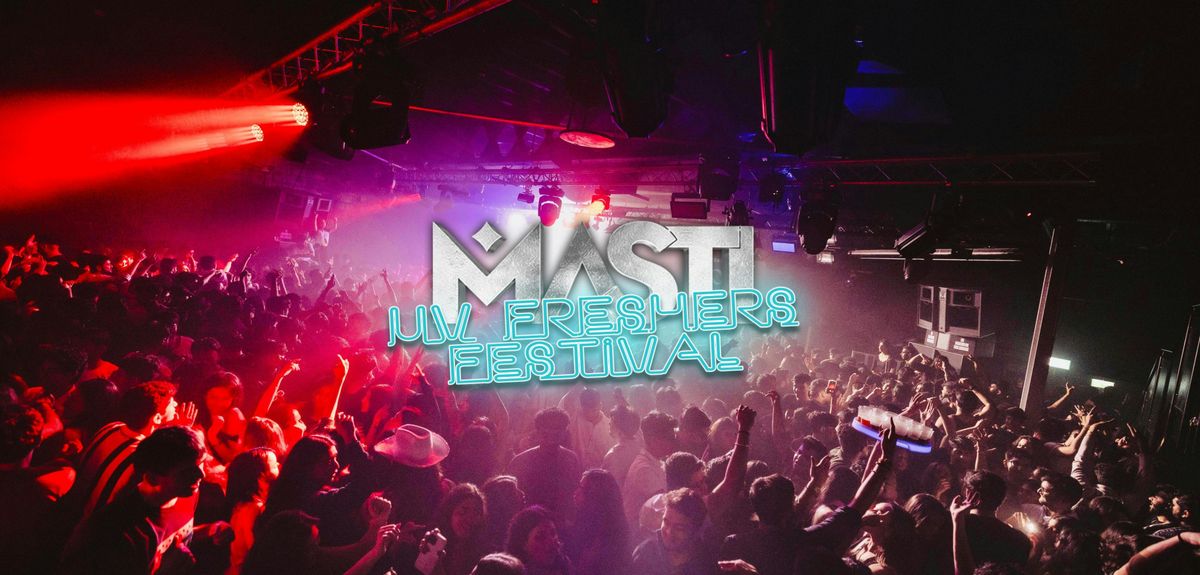 Masti : UV FRESHERS FESTIVAL! 02\/10\/2025 