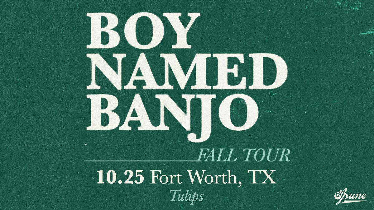 Boy Named Banjo w\/ Broke String Burnett | Tulips FTW