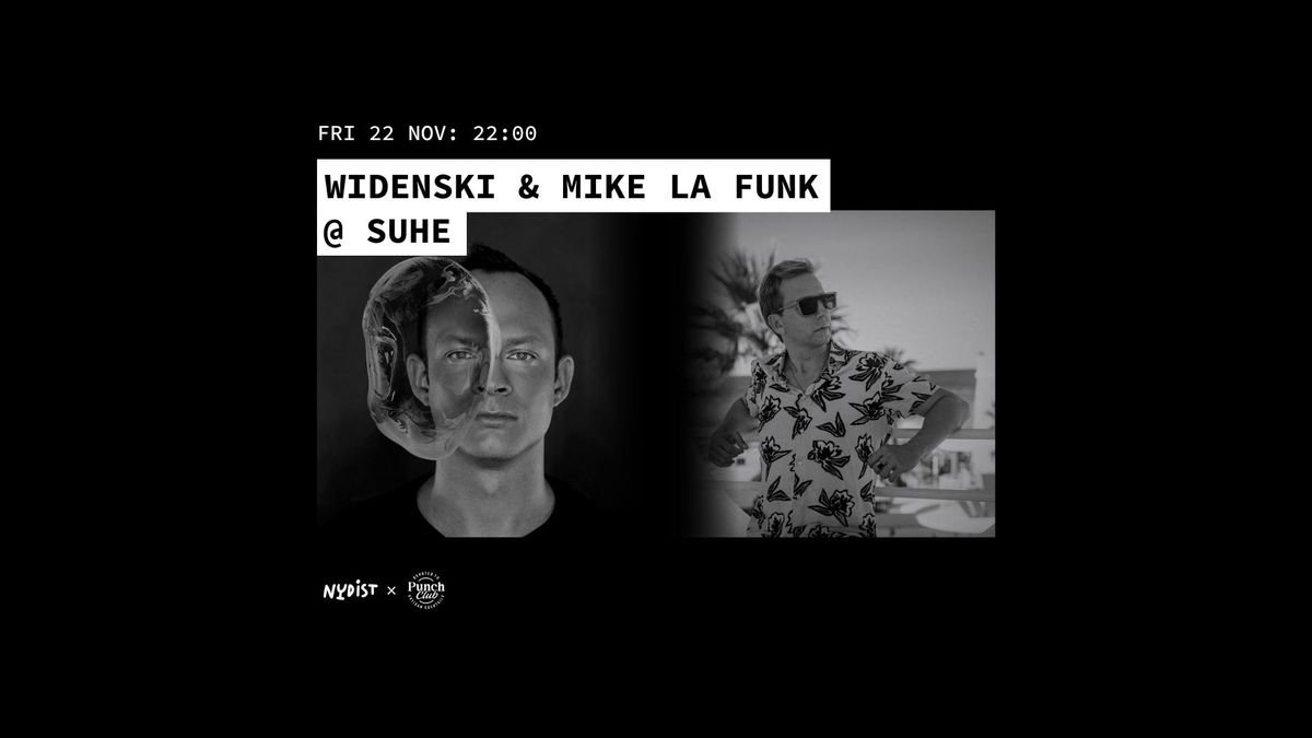 WIDENSKI & MIKE LA FUNK @ SUHE