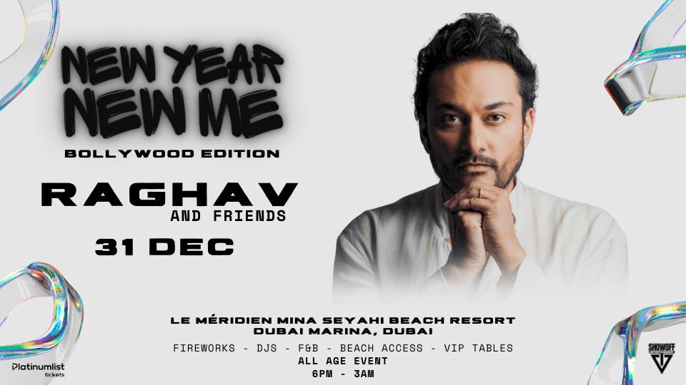 New Year New Me \u2013 Bollywood Edition with Raghav and Friends in Dubai