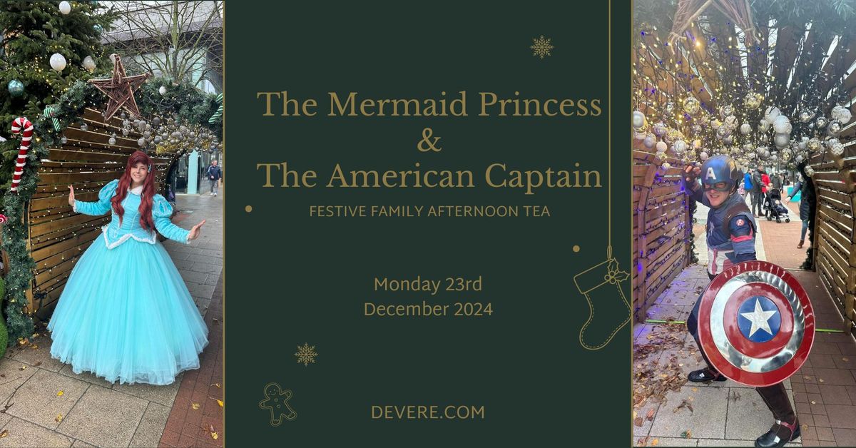 The Mermaid Princess & The American Captain - Festive Family Afternoon Tea