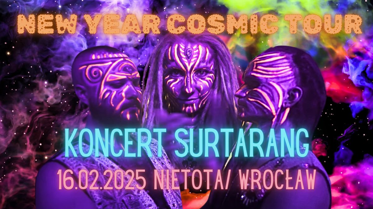 New Year Cosmic Tour - Surtarang Night \/\/ Wroc\u0142aw \/\/ Nietota