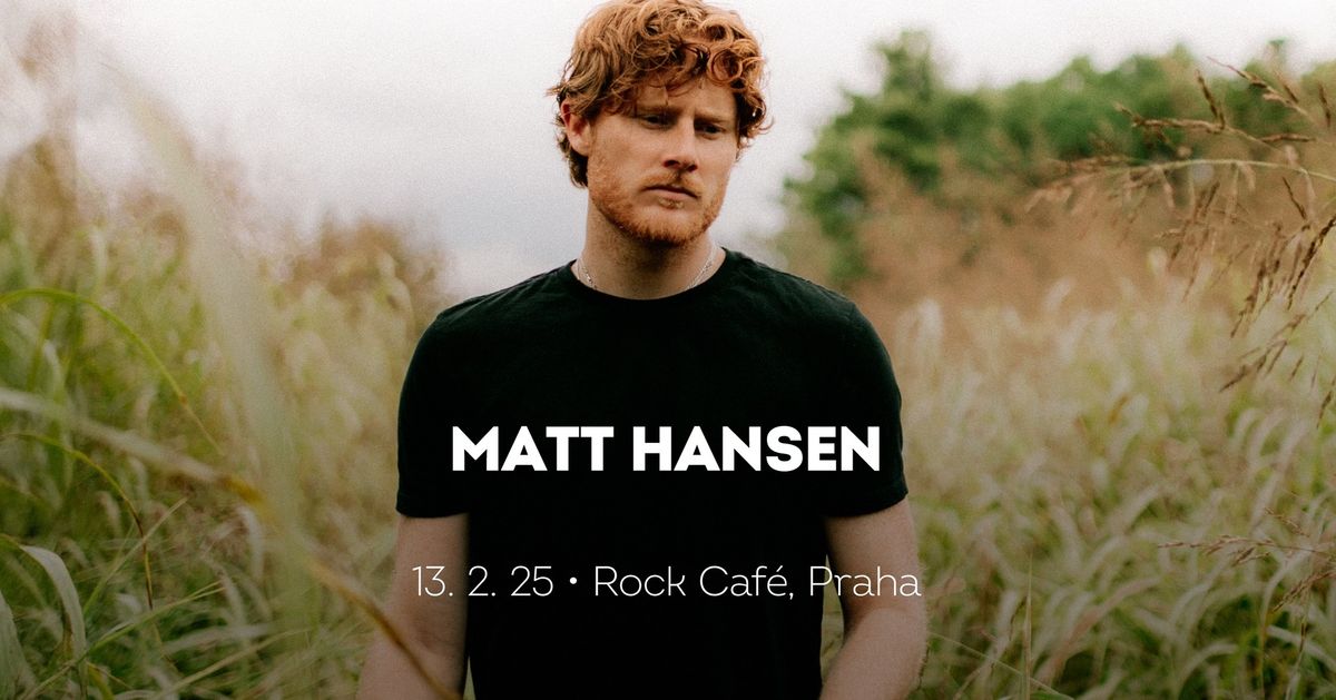 Matt Hansen \u2022 Praha