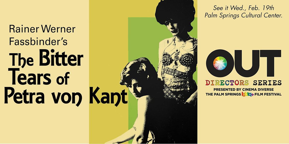 The OUT Directors Series: THE BITTER TEARS OF PETRA VON KANT