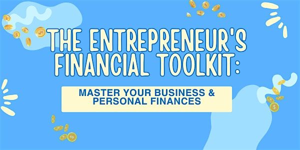 The Entrepreneur's Financial Toolkit: Master Your Business & Personal Finan