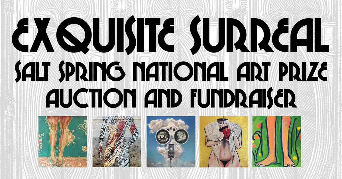 EXQUISITE SURREAL - A SSNAP FUNDRAISER AND ART AUCTION