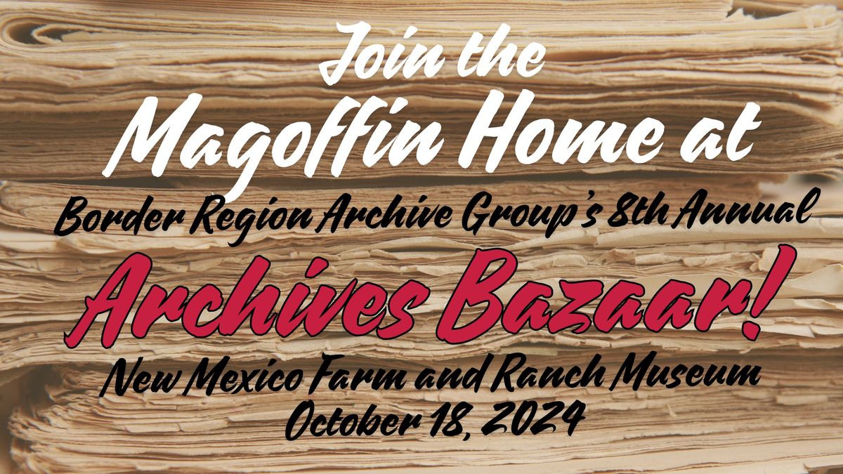 Magoffin Home at the Border Region Archive Bazaar