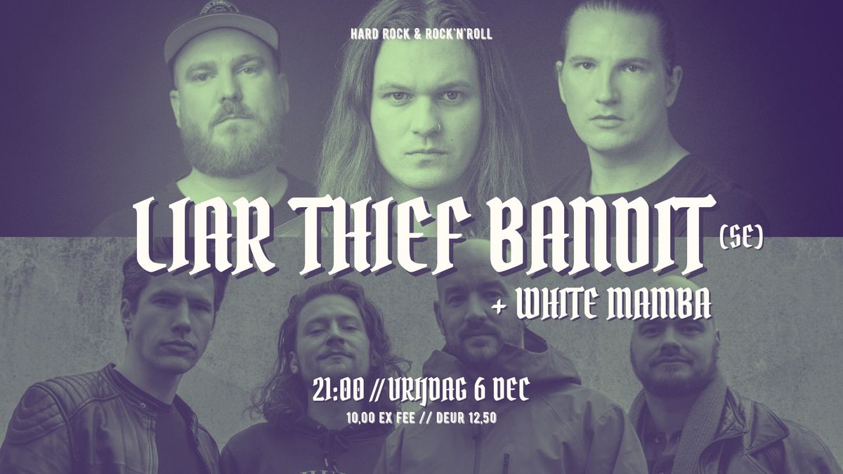 Liar Thief Bandit (SWE) + White Mamba