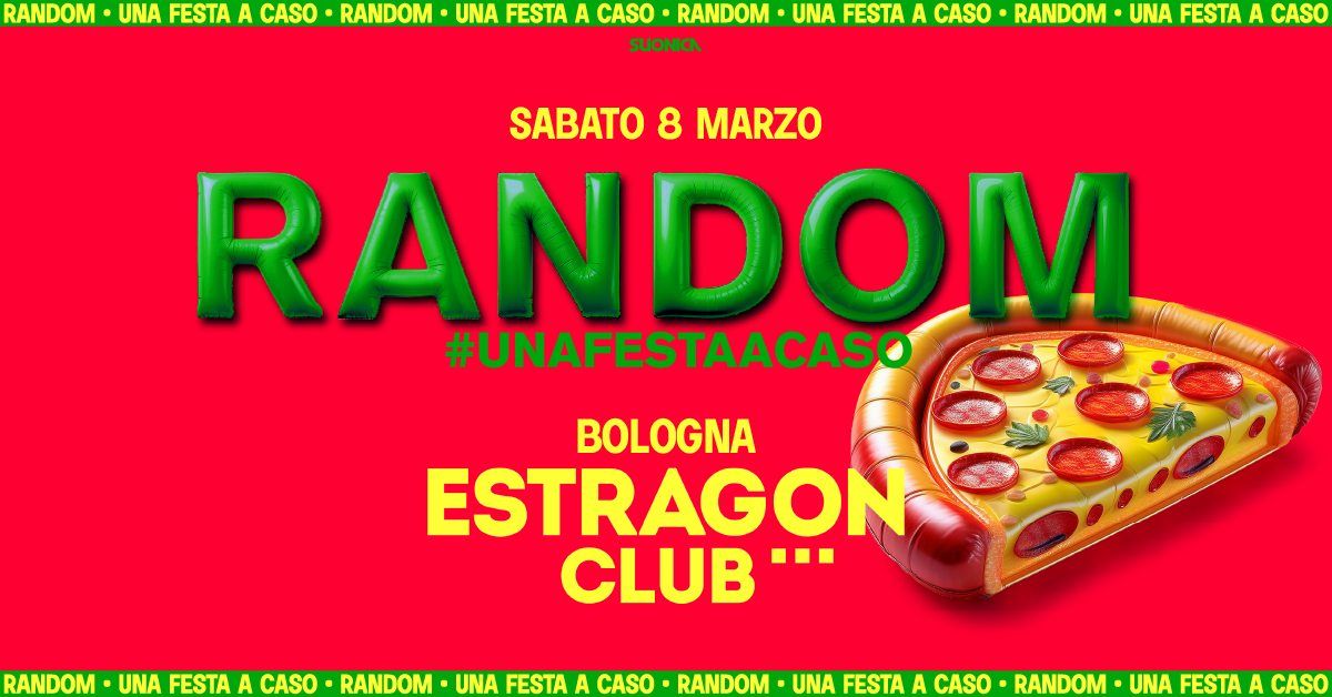 Random\u00ae \u2022 Bologna \u2022 Estragon Club