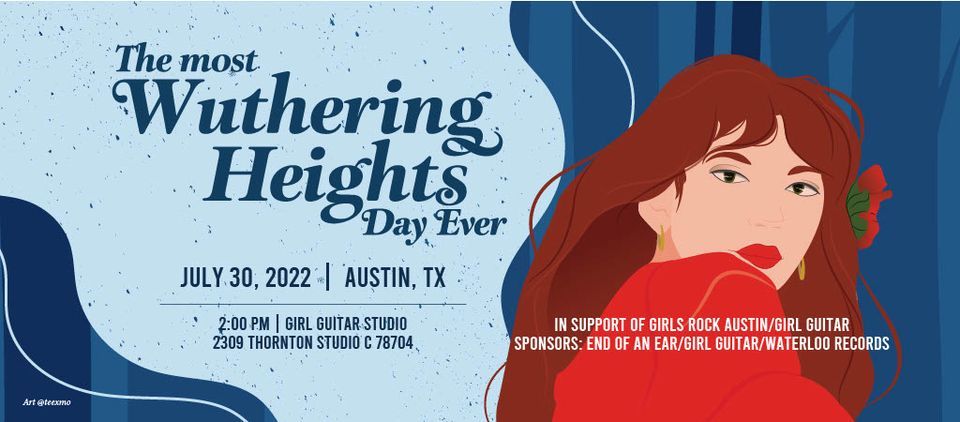 SOLD OUT!!!! Austin\u2019s 5th Annual The Most Wuthering Heights Day Ever!