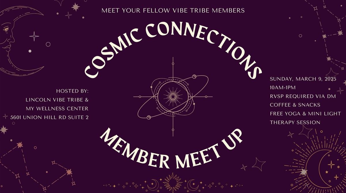 Vibe Tribe- Cosmic Connections March Member Meet-up