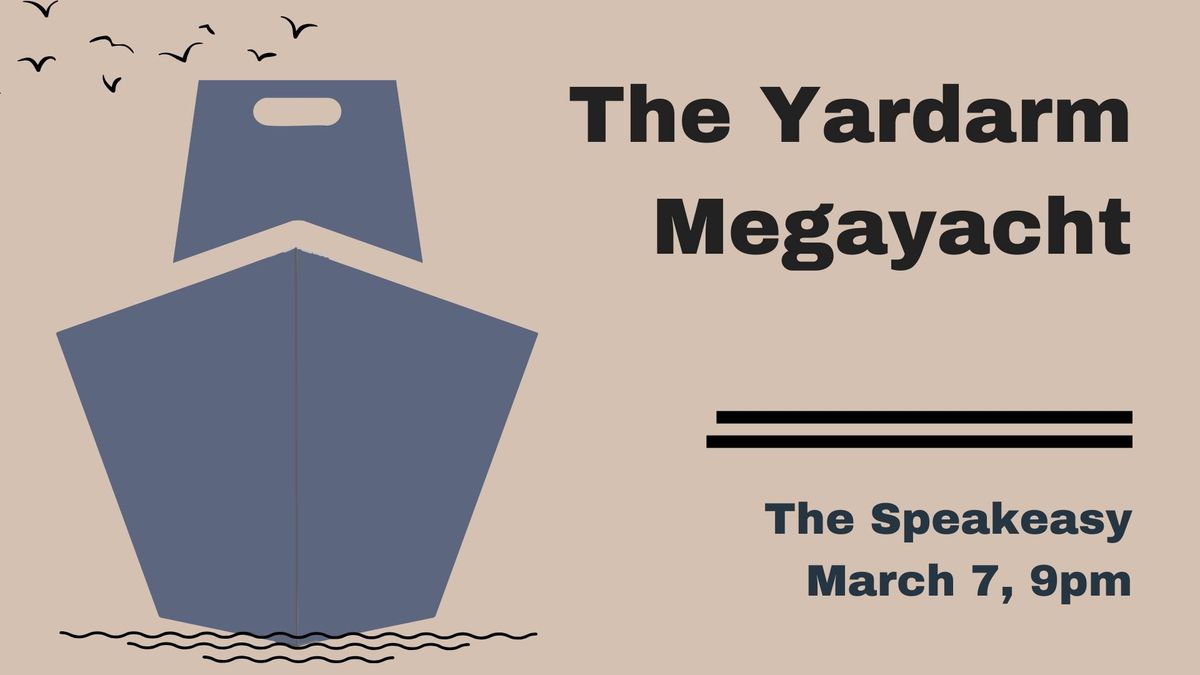 The Yardarm with Megayacht at the Speakeasy