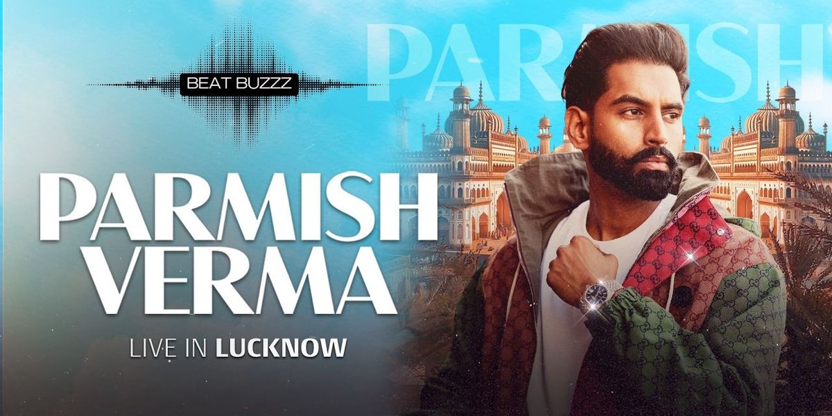 Parmish Verma Live in LUCKNOW