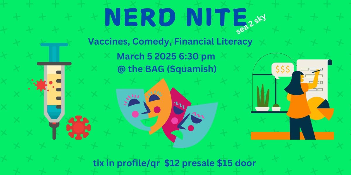 Nerd Nite 10 : Comedy, Vaccines, Financial Literacy