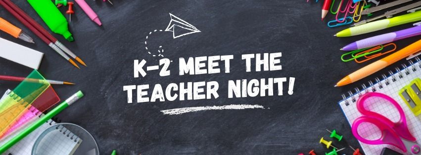Meet the Teacher Night (Grades K-2)