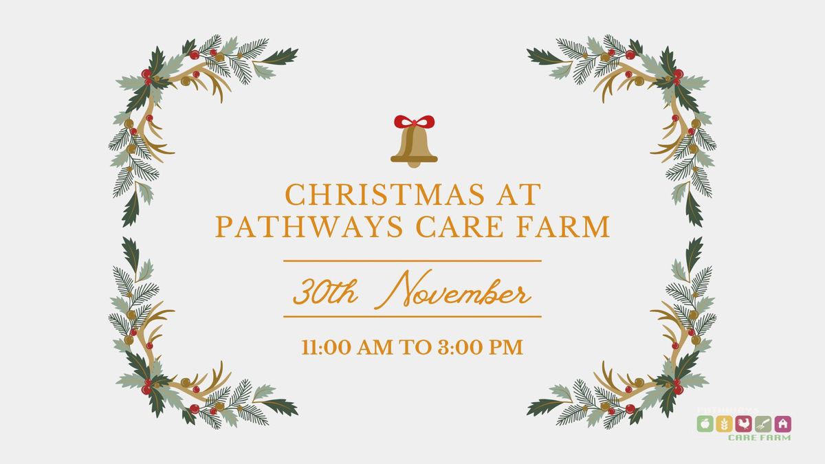 Christmas At Pathways Care Farm