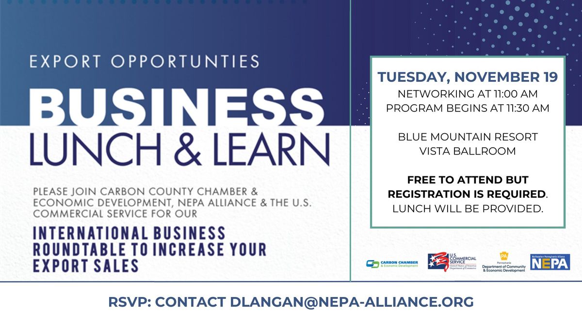 Export Opportunities: Business Lunch & Learn (presented by NEPA Alliance)