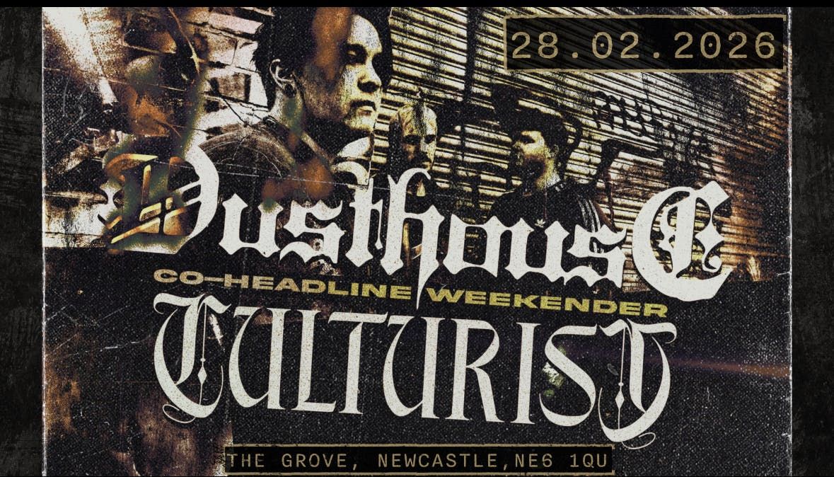 Dusthouse &amp; Culturist Co-Headliner 28.02.2026
