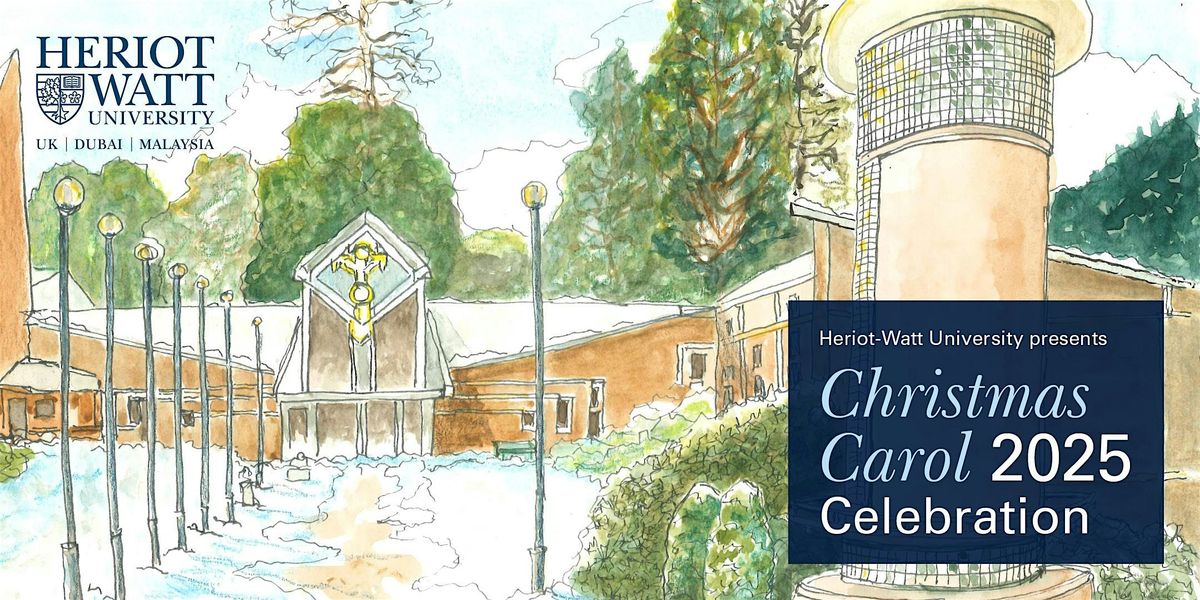 Heriot-Watt University Christmas Carol Celebration 2025