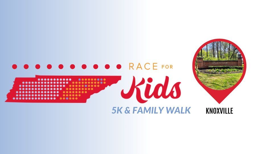 Race for Kids 5K & Family Walk - Knoxville