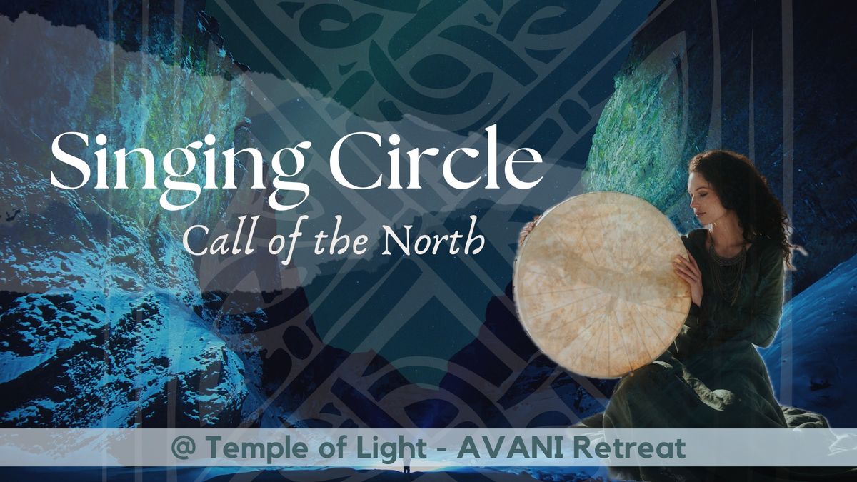 Singing Circle ~ Call of the North