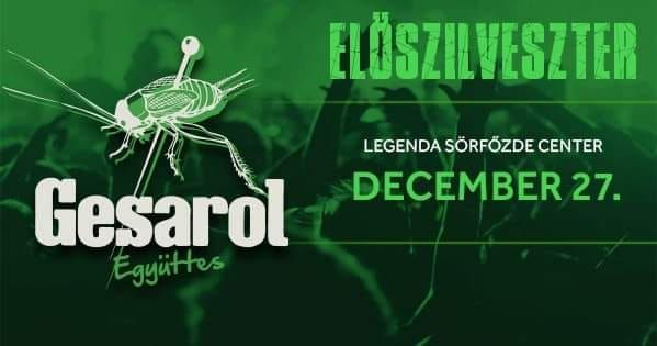 Gesarol el\u0151szilveszter- Legenda S\u00f6rf\u0151zde Center- December 27