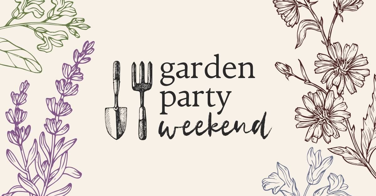 Garden Party Weekend