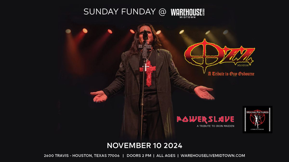 OZZ, POWERSLAVE, MOVING PICTURES at Warehouse Live Midtown Sunday November 10, 2024