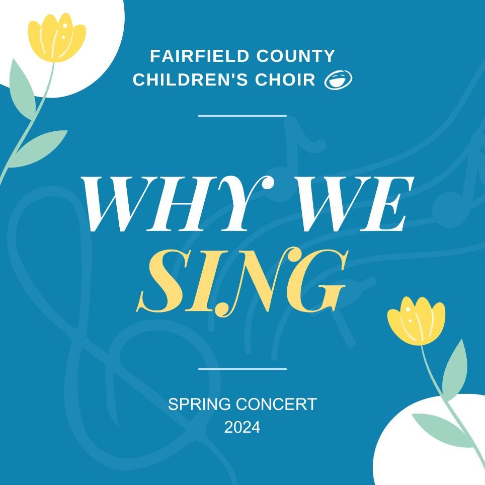 Fairfield County Children's Choir Presents: Why We Sing