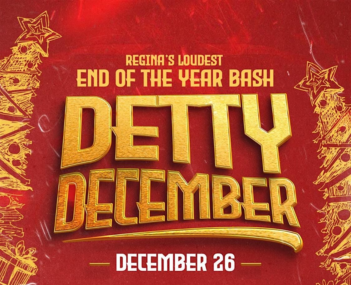 DETTY DECEMBER (END OF THE YEAR PARTY)