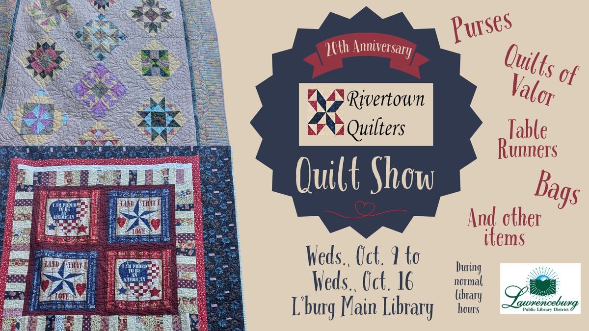 Rivertown Quilters 20th Anniversary Quilt Show