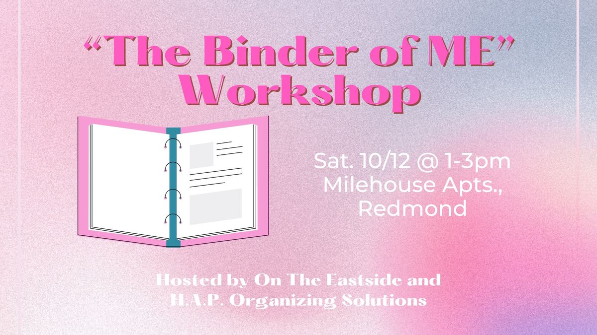 The Binder of ME Workshop