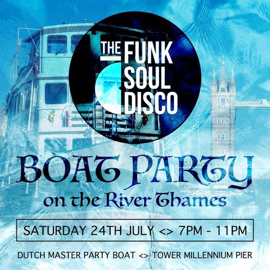 The Funk Soul Disco - Boat Party on the River Thames