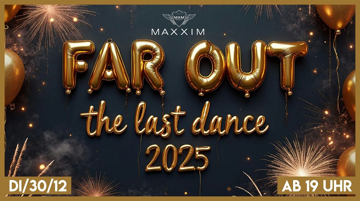 FAR OUT AFTER WORK \u2013 THE LAST DANCE 2025