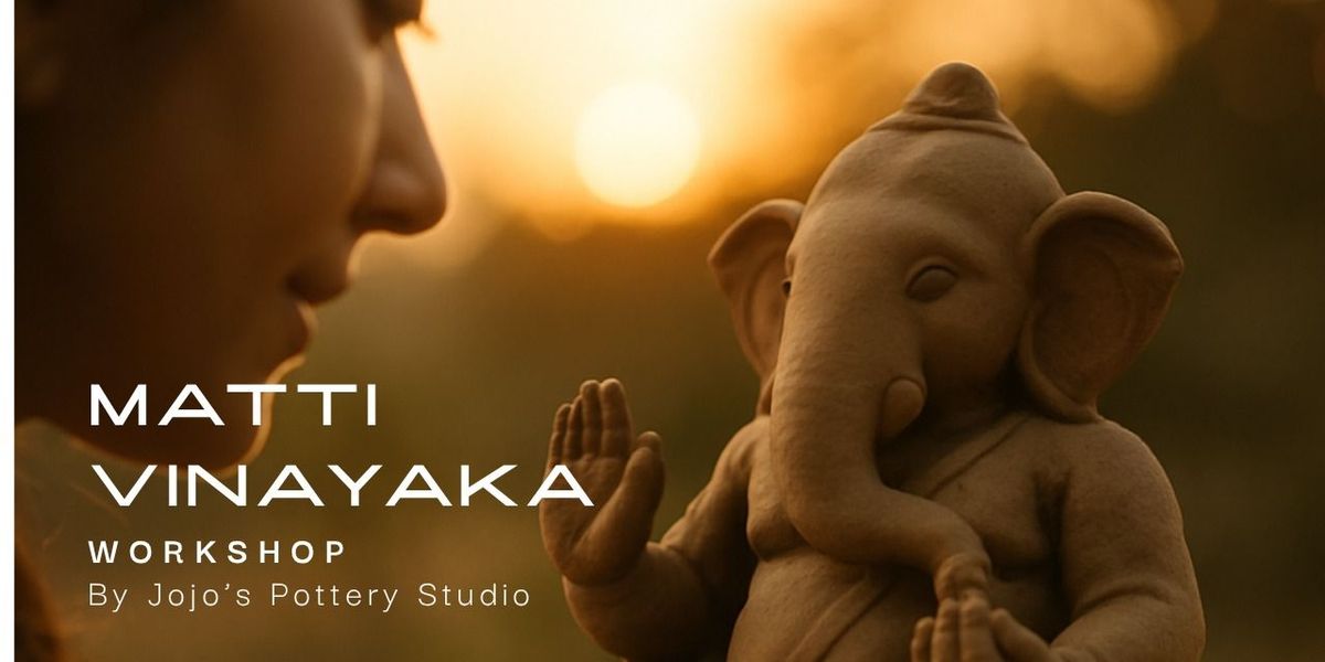 Eco Ganesha (Matti Vinayaka) Making Workshop