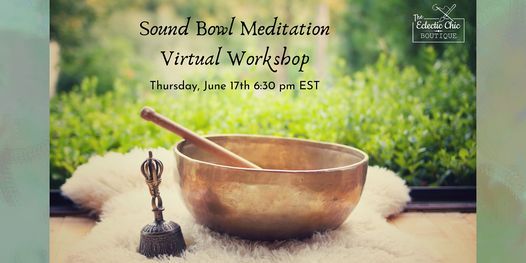 Sound Bowl Meditation Virtual Workshop