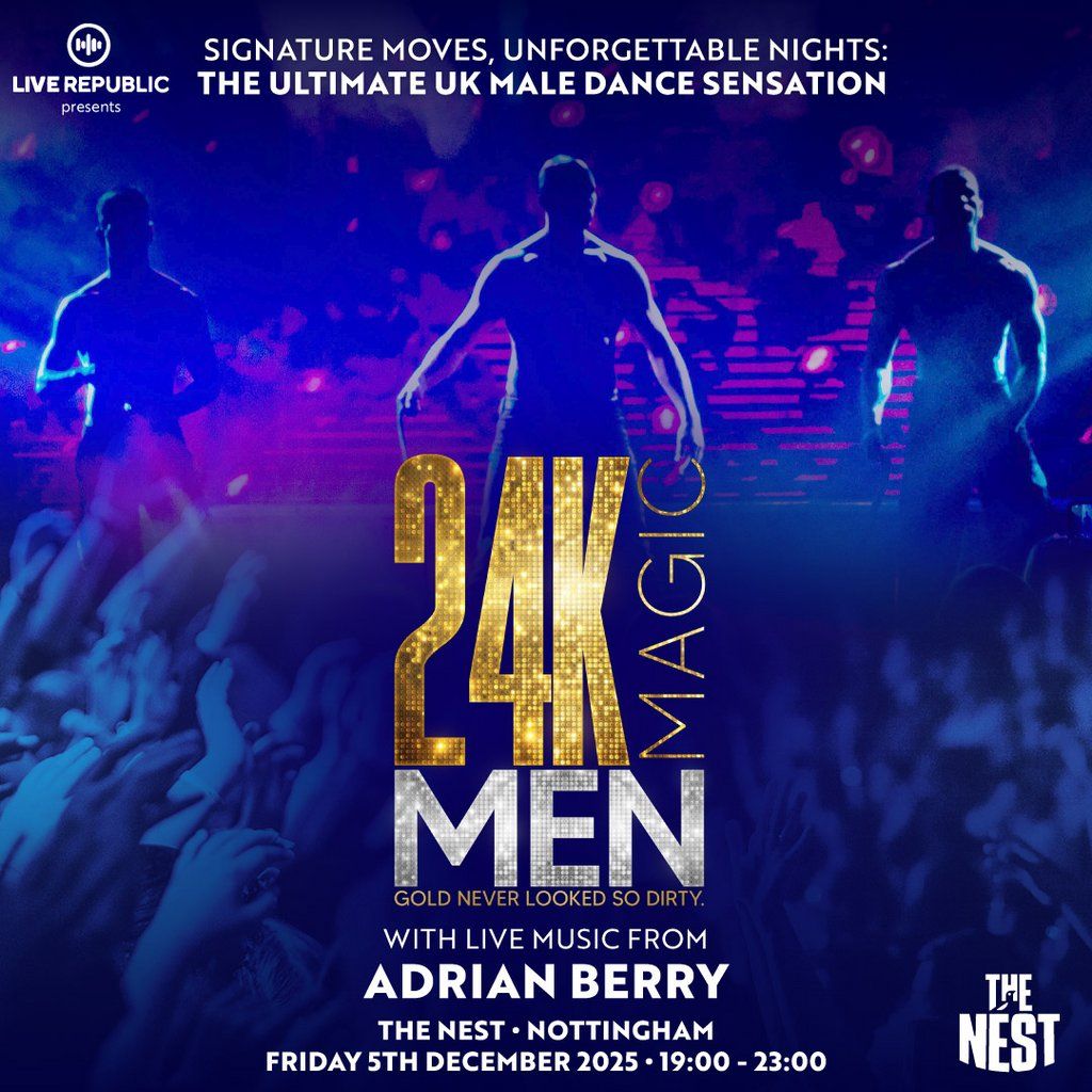 24K Magic Men | A Tribute to Magic Mike | The Nest, Nottingham