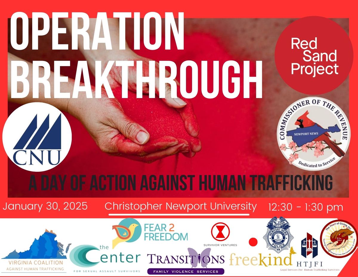 Operation Breakthrough: A Day of Action Against Human Trafficking, in partnership with CNU