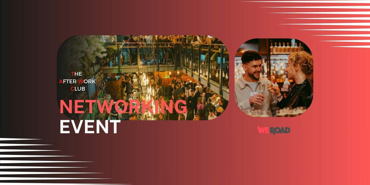 Networking Event - The After Work Club x Banyan, Spinningfields (Manchester)