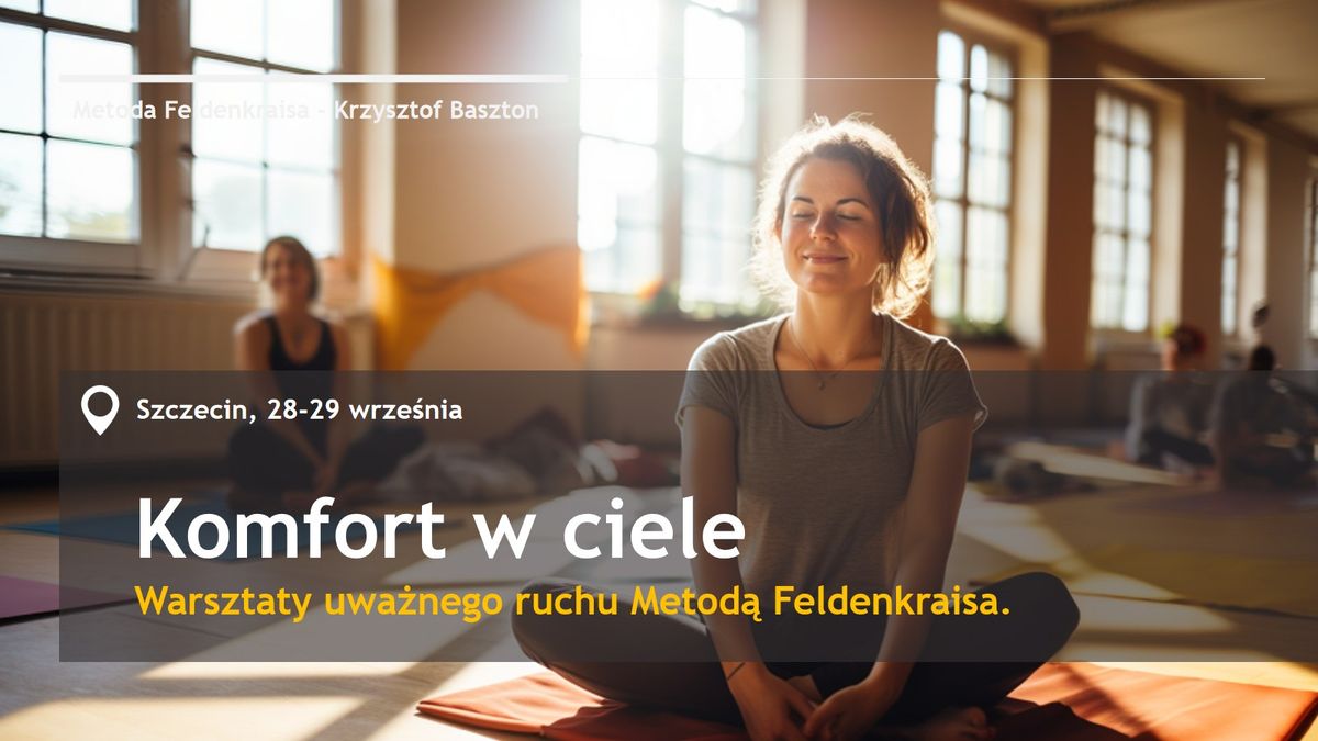 Komfort w ciele - warsztaty Feldenkraisa w Szczecinie