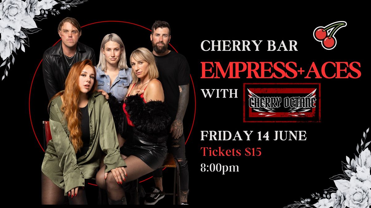 Empress + Aces Live at Cherry Bar (with Cherry Octane)