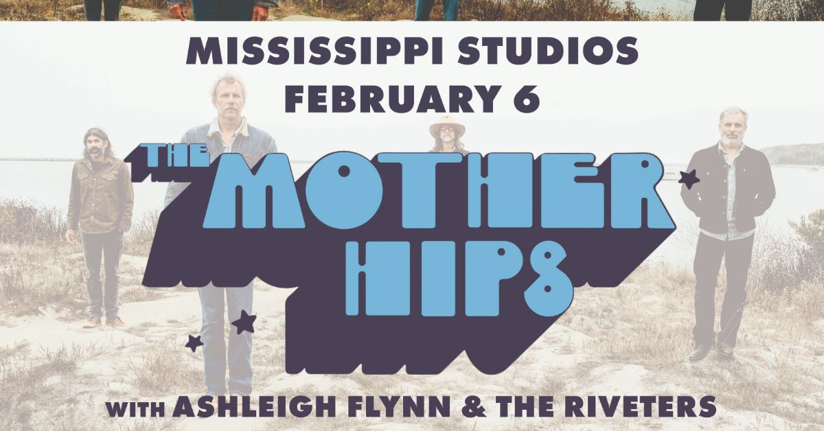 The Mother Hips w\/ Ashleigh Flynn & The Riveters at Mississippi Studios