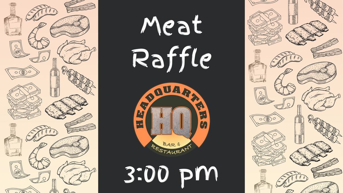 HQ Meat Raffle