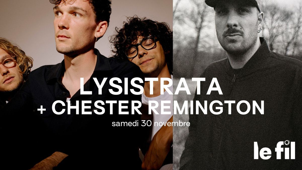 Lysistrata + Chester Remington \u2022 le fil \u2022 30.11.24