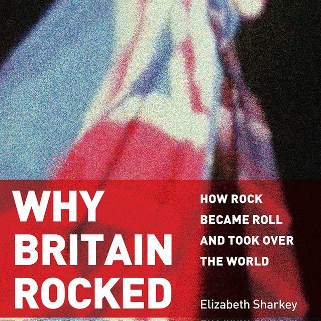 Elizabeth Sharkey \u2013 Why Britain Rocked!